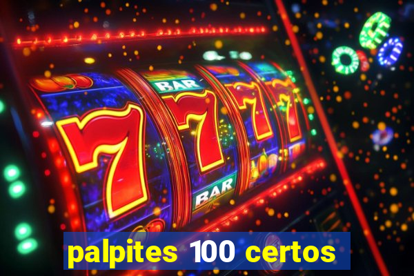 palpites 100 certos